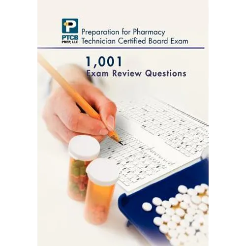 1,001 Certified Pharmacy Technician Board Review Exam Questions - Hardcover