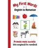 My First Words A - Z English to Romanian: Bilingual Learning Made Fun and Easy with Words and Pictures - Paperback
