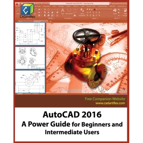 AutoCAD 2016: A Power Guide for Beginners and Intermediate Users - Paperback