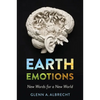 Earth Emotions: New Words for a New World - Paperback