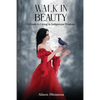 Walk in Beauty: A Guide to Living in Indigenous Wisdom - Paperback