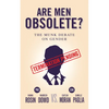 Are Men Obsolete?: The Munk Debate on Gender: Rosin and Dowd vs. Moran and Paglia - Paperback