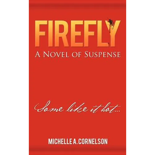 Firefly: A Novel of Suspense - Hardcover
