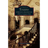 Toledo: A History in Architecture 1914 to Century's End - Hardcover