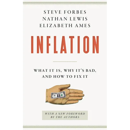 Inflation: What It Is, Why It's Bad, and How to Fix It - Paperback