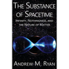 The Substance of Spacetime: Infinity, Nothingness, and the Nature of Matter - Paperback