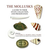 The Mollusks: A Guide to Their Study, Collection, and Preservation - Paperback
