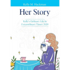 Her Story: Kelly's Ordinary Life in Extraordinary Times: 2020 - Hardcover