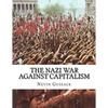 The Nazi War Against Capitalism - Paperback
