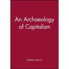 An Archaeology of Capitalism - Paperback