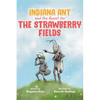 Indiana Ant and the Quest for the Strawberry Fields - Paperback