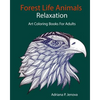 Forest Life Animals: Art Coloring Books For Adults Relaxation - Paperback