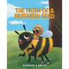 The Faith of a Mustard Seed - Paperback