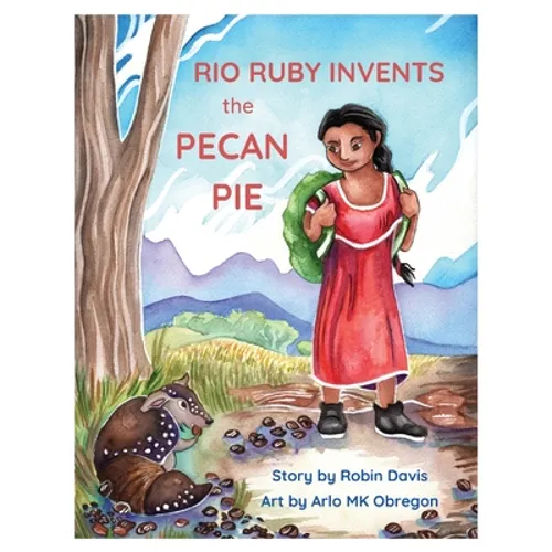 Rio Ruby Invents the Pecan Pie - Paperback