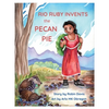 Rio Ruby Invents the Pecan Pie - Paperback