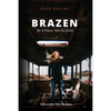 Brazen: Be a Voice, Not an Echo - Paperback