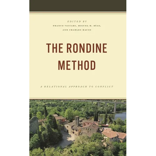The Rondine Method: A Relational Approach to Conflict - Hardcover