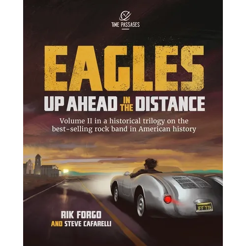 Eagles: Up Ahead in the Distance - Paperback