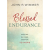 Blessed Endurance: Moving Beyond Despair to Hope - Paperback
