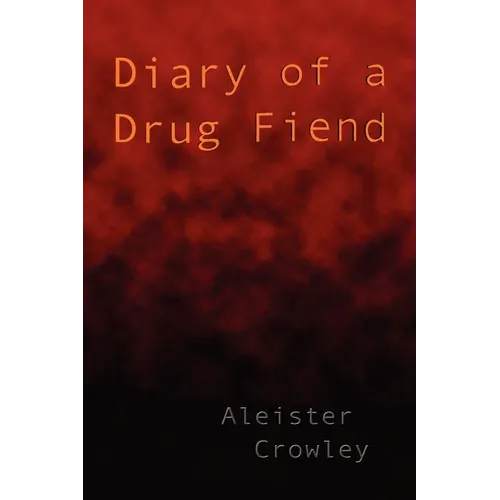 Diary of a Drug Fiend - Paperback