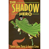 The Shadow Hero - Paperback