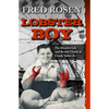 Lobster Boy: The Bizarre Life and Brutal Death of Grady Stiles Jr. - Paperback