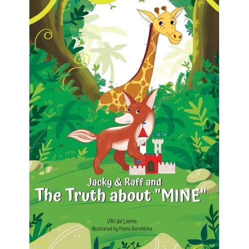 Jacky & Raff and the Truth About "MINE": A Big Brother's Picture Book About Sharing, Kindness, and Growing Stronger TOGETHER - Hardcover