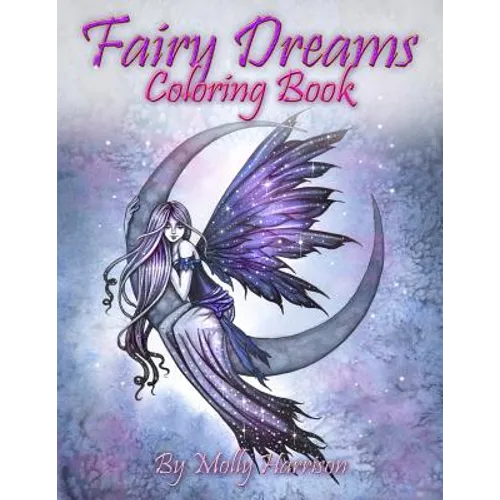 Fairy Dreams Coloring Book - by Molly Harrison: Adult coloring book featuring beautiful, dreamy flower fairies and celestial fairies! - Paperback