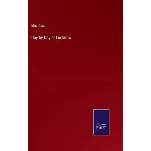 Day by Day at Lucknow - Hardcover