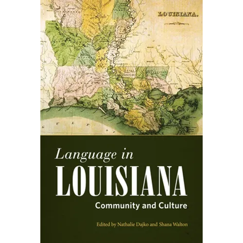 Language in Louisiana: Community and Culture - Paperback