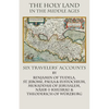 The Holy Land in the Middle Ages: Six Travelers' Accounts - Paperback