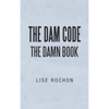 The Dam Code: The Damn Book - Hardcover
