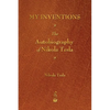 My Inventions: The Autobiography of Nikola Tesla - Paperback