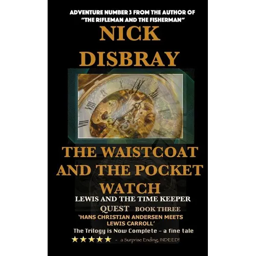 The Waistcoat And The Pocket Watch - Lewis And The Time Maker: Quest Book Three - Paperback