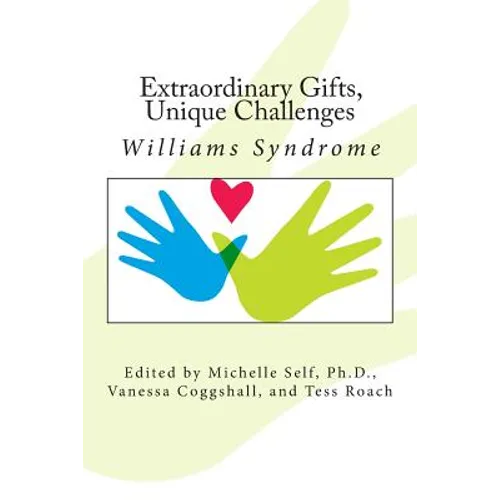 Extraordinary Gifts, Unique Challenges: Williams Syndrome - Paperback