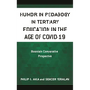 Humor in Pedagogy in Tertiary Education in the Age of Covid-19: Bosnia in Comparative Perspective - Hardcover