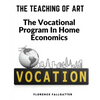 The Teaching Of Art: The Vocational Program In Home Economics - Paperback