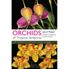 Orchids of Tropical America: An Introduction and Guide - Paperback