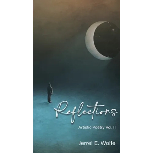 Reflections: Artistic Poetry Vol. II - Paperback