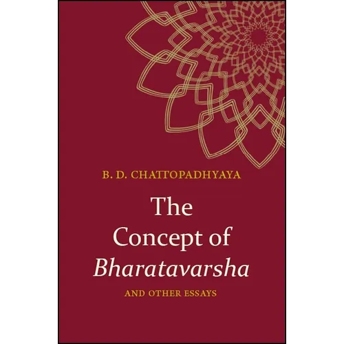 The Concept of Bharatavarsha and Other Essays - Paperback