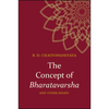 The Concept of Bharatavarsha and Other Essays - Paperback