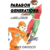 Paragon Generations: The Age of Vigor - Paperback