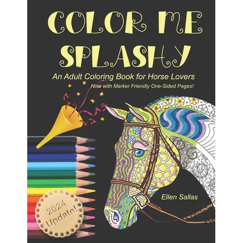 Color Me Splashy: An Adult Coloring Book for Horse Lovers - Paperback