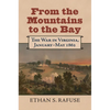From the Mountains to the Bay: The War in Virginia, January-May 1862 - Hardcover