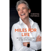 Miles For Life: or how I left my cancer in the Swiss forest - Paperback