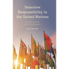 Selective Responsibility in the United Nations: Colonial Histories and Critical Inquiry - Paperback