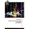 Mastering Advanced Trading Strategies: SMC and ICT - Paperback