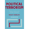Political Terrorism: Theory, Tactics and Counter-Measures - Paperback