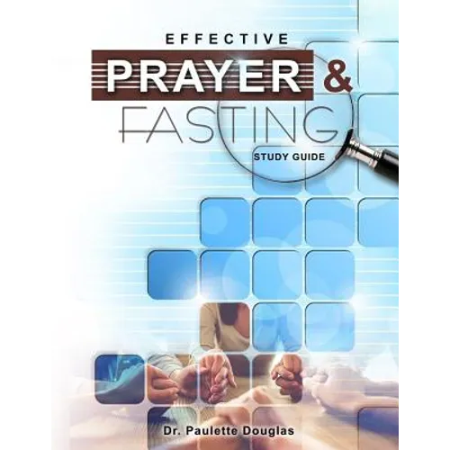 Effective Prayer And Fasting Study Guide - Paperback
