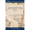 The History of Emily Willis, a Natural Daughter. In two Volumes. ... The Third Edition. of 2; Volume 2 - Hardcover